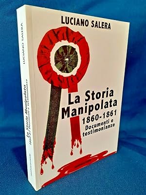 Salera, La Storia manipolata 1860-1861. Documenti e testimonianze. Garibaldi