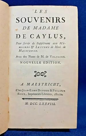 Voltaire, Les souvenirs de Madame de Caylus. Corte Luigi XIV, Maastricht 1778