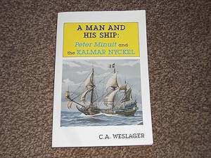 Image du vendeur pour A Man and His Ship: Peter Minuit and the Kalmar Nyckel mis en vente par Jim's Old Books