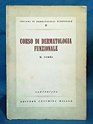 Comel, Corso di dermatologia funzionale. Medicina, Ceschina 1954. Ottimo