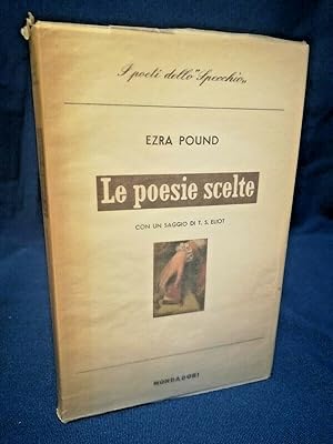 Pound, Le poesie scelte. Prima ed. '60, Mondadori, I poeti dello Specchio, Eliot