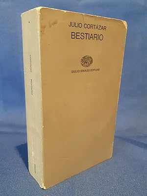 Cortazar, Bestiario. Einaudi. Misteriosa irrazionale descrizione del quotidiano.