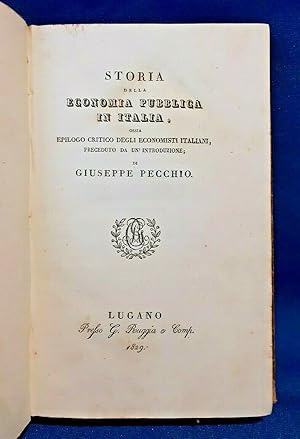 Pecchio, Storia della economia pubblica in Italia. 1829 Legatura Prima ed Ottimo