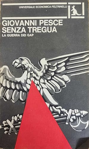 Seller image for SENZA TREGUA. LA GUERRA DEI GAP for sale by libreria minerva