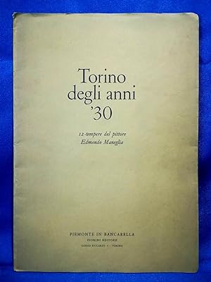 Torino degli anni '30. 12 tempere di Maneglia. Introduzione di GEC - 50 es. num.