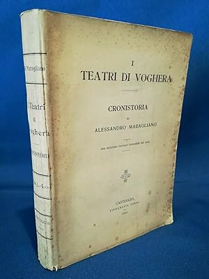 Maragliano, I Teatri di Voghera. Cronistoria 1901. illustrato. Perfetto Raro