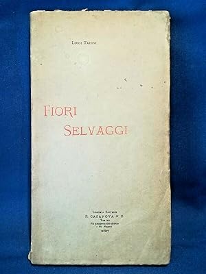 Luigi Tadini, Fiori selvaggi. Casanova Torino 1904. Poesia Rarità
