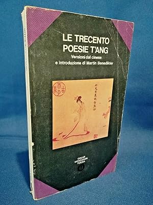 Benedikter, Le trecento poesie t'ang. Poesia cinese Antologia Arte Oriente 1972