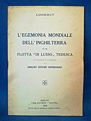 Lookout, L'egemonia mondiale dell'Inghilterra e la Flotta di lusso tedesca. 1912