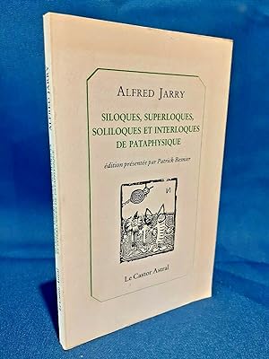 Image du vendeur pour Alfred Jarry, Siloques, superloques, soliloques et interloques de Pataphysique. mis en vente par il Bulino libri rari