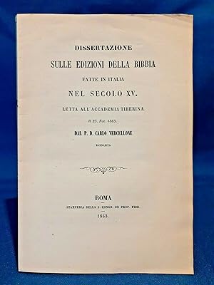 Dissertazione sulle edizioni della Bibbia fatte in Italia nel secolo XV. 1863