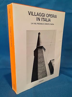 Villaggi operai in Italia. La val padana e Crespi d'Adda. Autori vari. Einaudi