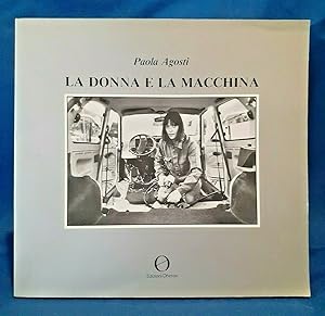 Paola Agosti, La donna e la macchina. Fotografia, Catalogo Mostra 1983. Prima ed