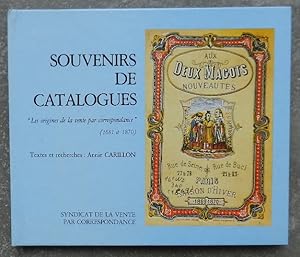 Souvenirs de catalogues. "Les origines de la vente par correspondance" (1681 à 1870).