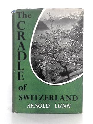 Seller image for The Cradle of Switzerland for sale by World of Rare Books