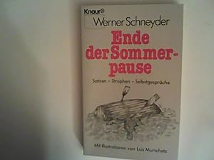 Seller image for Ende der Sommerpause: Satiren - Strophen - Selbstgespräche for sale by ANTIQUARIAT FÖRDEBUCH Inh.Michael Simon