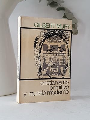 Cristianismo primitivo y mundo moderno.