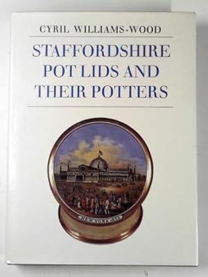 Seller image for Staffordshire pot lids and their potters for sale by Cotswold Internet Books