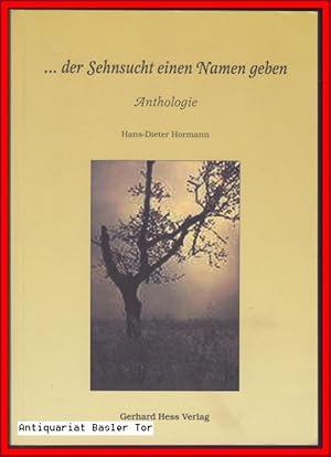 Seller image for der Sehnsucht einen Namen geben. Anthologie. for sale by Antiquariat Basler Tor