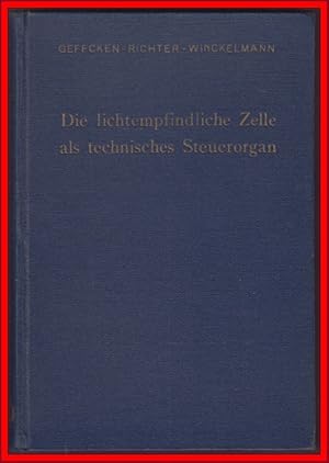 Bild des Verkufers fr Die lichtempfindliche Zelle als technisches Steuerorgan. zum Verkauf von Antiquariat Basler Tor