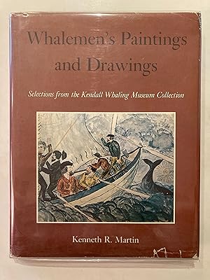 Seller image for Whalemen's Paintings and Drawings: Selections from the Kendall Whaling Museum Collection for sale by Joseph Burridge Books