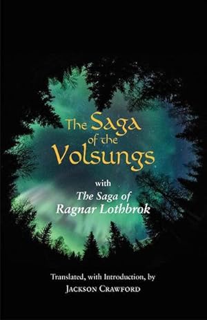 Bild des Verkufers fr The Saga of the Volsungs : With the Saga of Ragnar Lothbrok zum Verkauf von AHA-BUCH GmbH