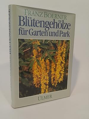 Seller image for Blütengehölze für Garten und Park for sale by ANTIQUARIAT Franke BRUDDENBOOKS