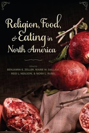 Bild des Verkufers fr Religion, Food, and Eating in North America zum Verkauf von GreatBookPrices