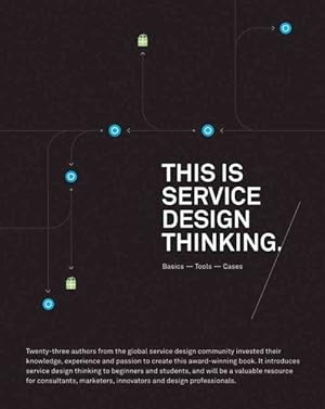 Imagen del vendedor de This Is Service Design Thinking : Basics, Tools, Cases a la venta por GreatBookPrices