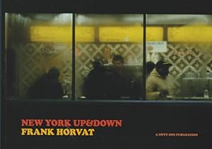 Seller image for New York Up & Down / Frank Horvat, Roger Szmulewicz; Vince Aletti; A Fifty One Publication for sale by Licus Media