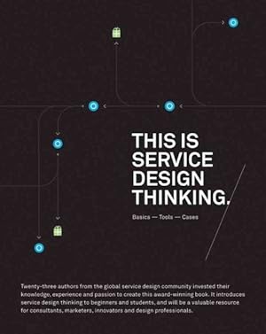 Bild des Verkufers fr This Is Service Design Thinking : Basics, Tools, Cases zum Verkauf von GreatBookPrices