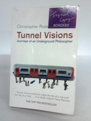 Bild des Verkufers fr Tunnel Visions: Journeys of an Underground Philosopher zum Verkauf von World of Rare Books