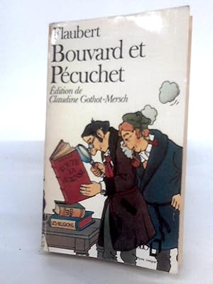 Image du vendeur pour Bouvard Et Pecuchet - Avec Un Choix Des Sc narios, Du Sottisier L'album De La Marquise Et Dictionnaire Des Idees Recues - mis en vente par World of Rare Books