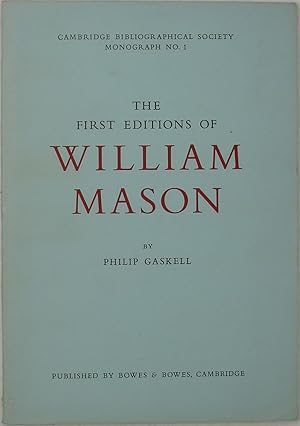 Bild des Verkufers fr The First Editions of William Mason zum Verkauf von Powell's Bookstores Chicago, ABAA