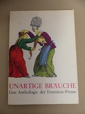Seller image for Unartige Bruche. Eine Anthologie der Eremiten-Presse. Mit zehn Xerographien von Werner Eugen Kueppers. for sale by Antiquariat Maralt