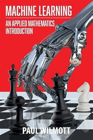 Imagen del vendedor de Machine Learning: An Applied Mathematics Introduction a la venta por GreatBookPrices