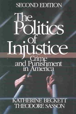 Image du vendeur pour Politics of Injustice : Crime and Punishment in America mis en vente par GreatBookPrices
