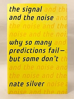 Immagine del venditore per The Signal and the Noise.Why So Many Predictions fail but Some Don't venduto da Old New York Book Shop, ABAA