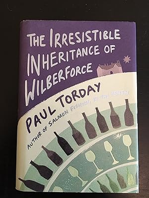 The Irresistible Inheritance of Wilberforce: A Novel in Four Vintages