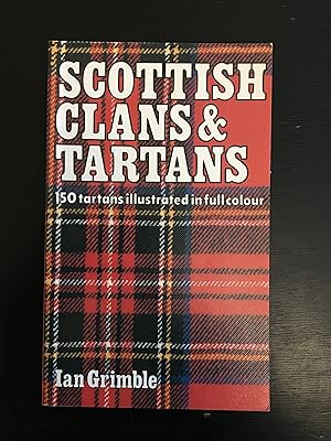 Scottish Clans & Tartans: 150 tartans illustrated in full colour