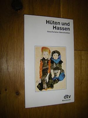 Hüten und Hassen. Geschwister-Geschichten