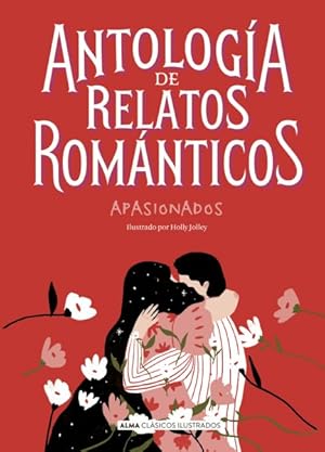 Bild des Verkufers fr Antologa de relatos romnticos apasionados / Love and Other Stories -Language: spanish zum Verkauf von GreatBookPrices
