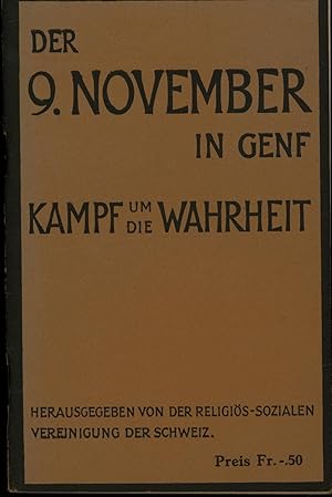Seller image for Der 9. November 1932 in Genf,Kampf um die Wahrheit for sale by Antiquariat Kastanienhof