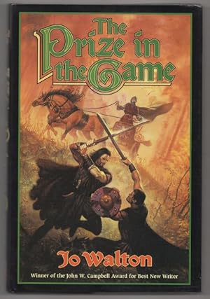 Seller image for The Prize in the Game by Jo Walton (First Edition) for sale by Heartwood Books and Art
