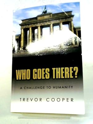 Seller image for Who Goes There?: A Challenge to Humanity for sale by World of Rare Books
