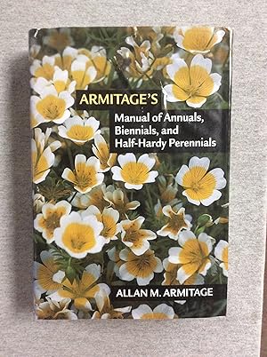 Bild des Verkufers fr Armitage's Manual of Annuals, Biennials, and Half-Hardy Perennials zum Verkauf von Book Nook