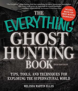Immagine del venditore per Everything Ghost Hunting Book : Tips, Tools, and Techniques for Exploring the Supernatural World venduto da GreatBookPrices