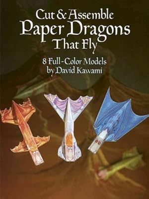 Imagen del vendedor de Cut and Assemble Paper Dragons That Fly a la venta por GreatBookPrices