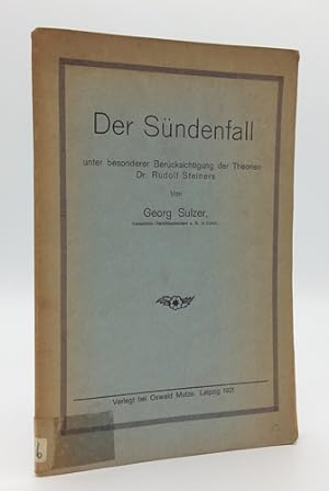 Der Sündenfall unter besonderer Berücksichtigung der Theorien Dr. Rudolf Steiners.