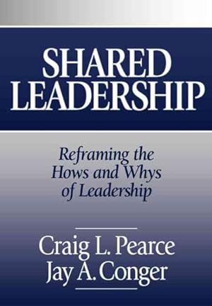 Bild des Verkufers fr Shared Leadership : Reframing the How's and Why's of Leadership zum Verkauf von GreatBookPrices